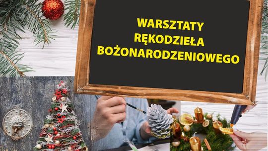 Warsztaty rękodzieła bożonarodzeniowego - zaproszenie do udziału