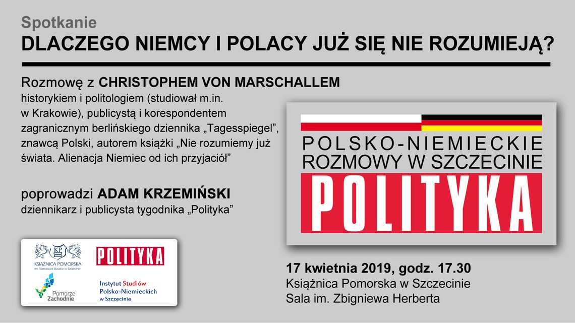 Dlaczego Niemcy i Polacy już się nie rozumieją? – spotkanie z Christophem von Marschallem