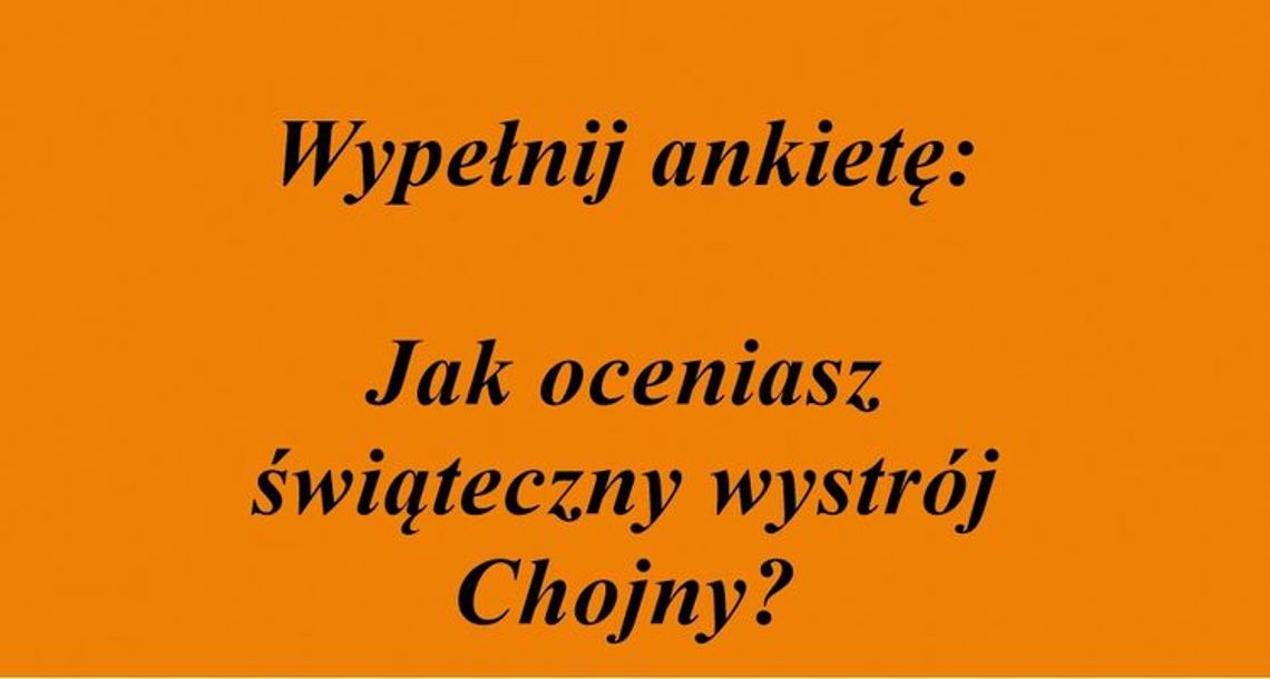 Jak oceniasz świąteczny wystrój Chojny?