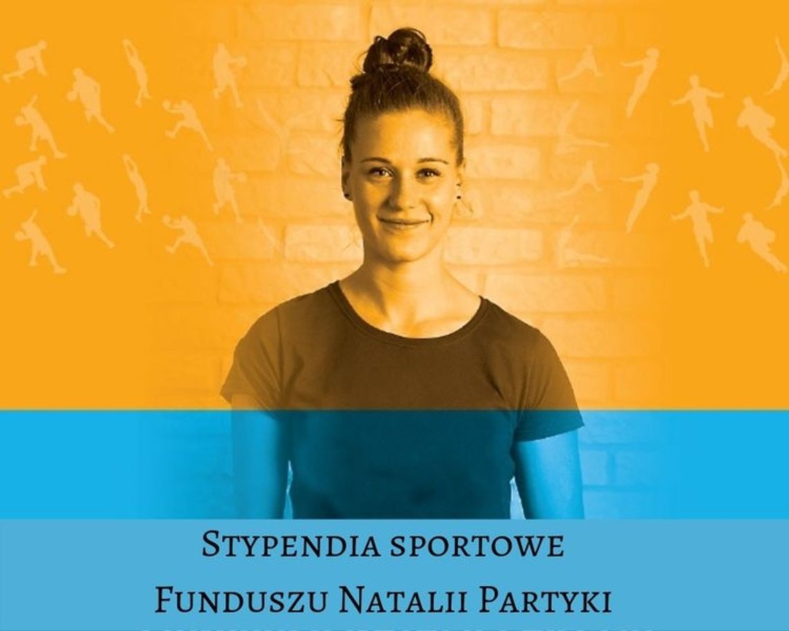  Stypendia sportowe Funduszu Natalii Partyki 